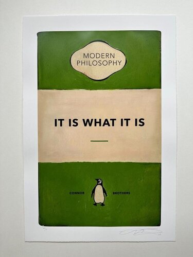 It Is What It Is von The Connor Brothers, Druck kaufen auf Singulart