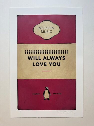 IIIII Will Always Love You by The Connor Brothers, Print for Sale on Singulart