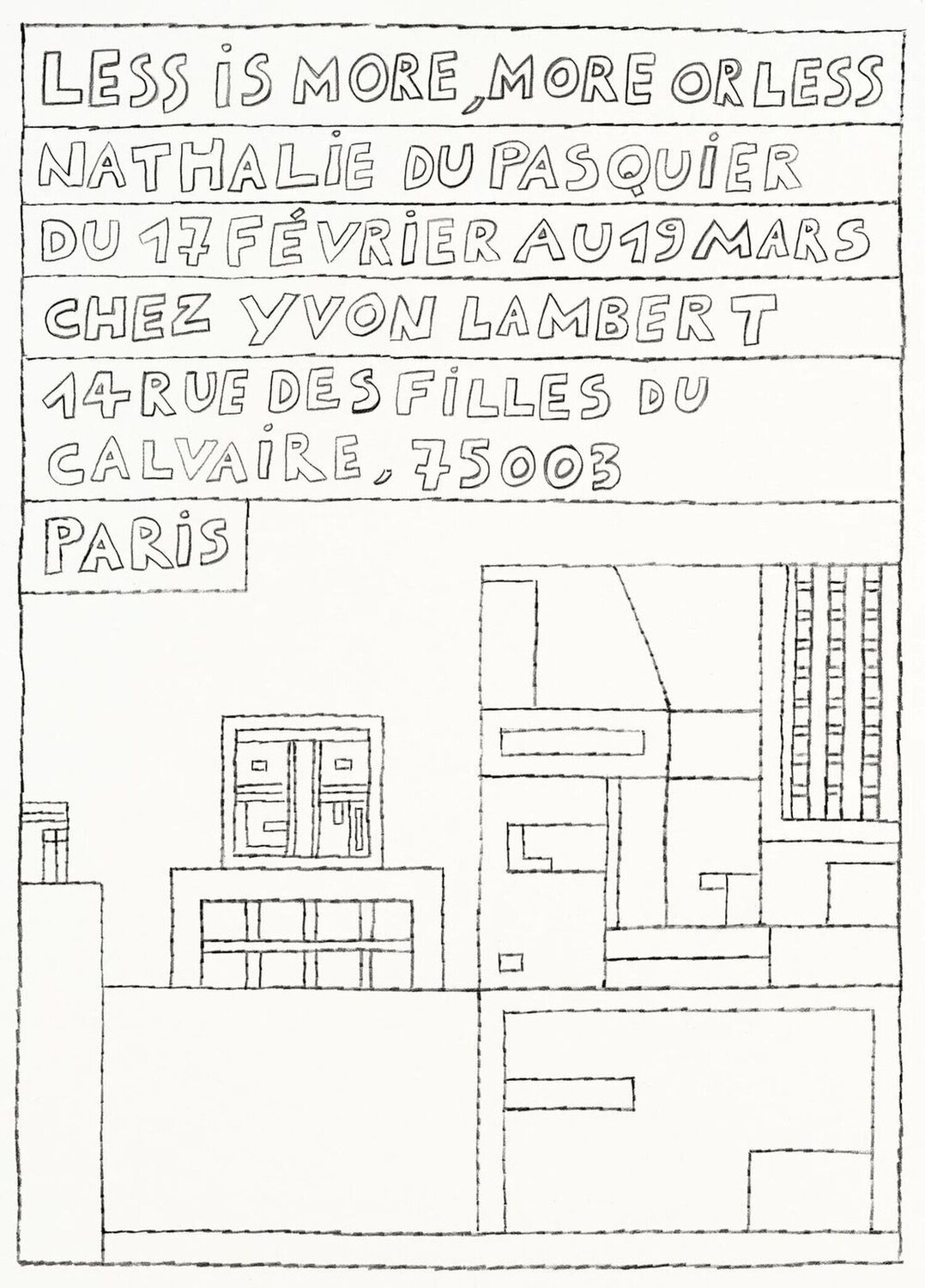 Less is more, more or less Nathalie Du Pasquier