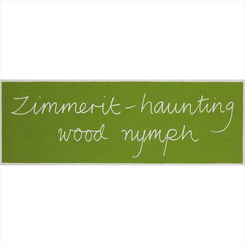 Zimmerit - haunting wood nymph Ian Hamilton Finlay