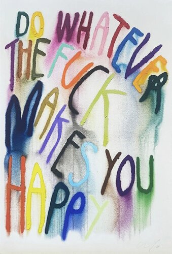 CB Hoyo Do Whatever The Fuck Makes You Happy von CB Hoyo, Druck kaufen auf Singulart