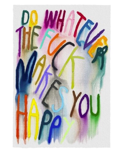 Do Whatever The F*ck Makes You Happy von CB Hoyo, Druck kaufen auf Singulart