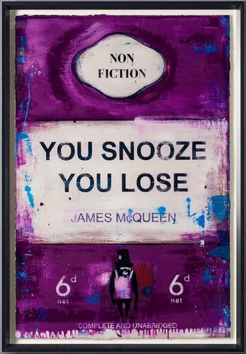 James McQueen You Snooze You Lose de James McQueen, Otros medios a la venta en Singulart