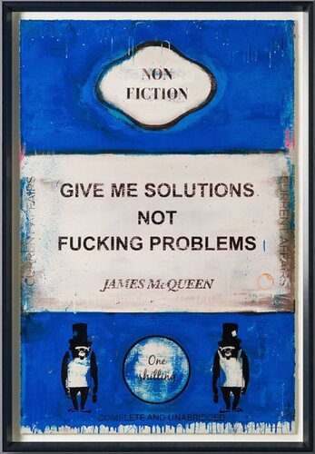 Give Me Solutions Not Fucking Problems van James McQueen, Andere media te koop op Singulart