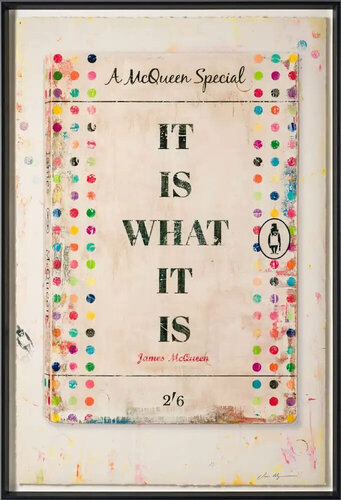 It Is What It Is by James McQueen, Print for Sale on Singulart