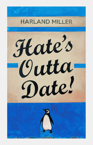 Hate's Outta Date! (Blue) van Harland Miller, Afdruk te koop op Singulart