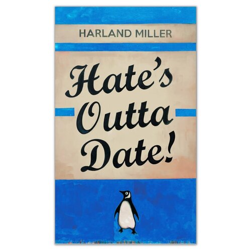 Hate's Outta Date von Harland Miller, Druck kaufen auf Singulart