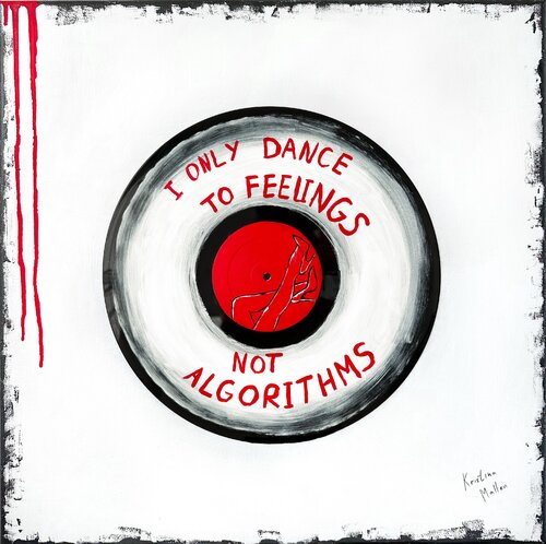 I Only Dance To Feelings, Not Algorithms (Giclée Print) di Kristina Mallen, Stampa in vendita su Singulart