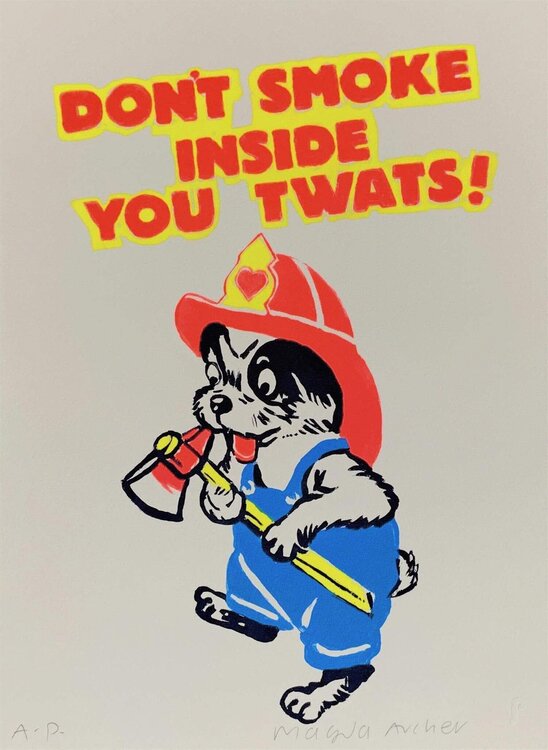 Don't Smoke Inside You Twats Magda Archer