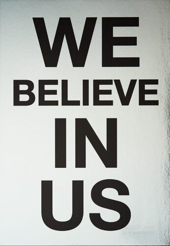 We Believe in Us by Mark Titchner, Print for Sale on Singulart