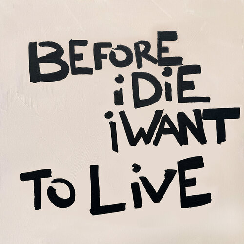 Before I die I want to live van Laura Stöckl, Schilderij te koop op Singulart