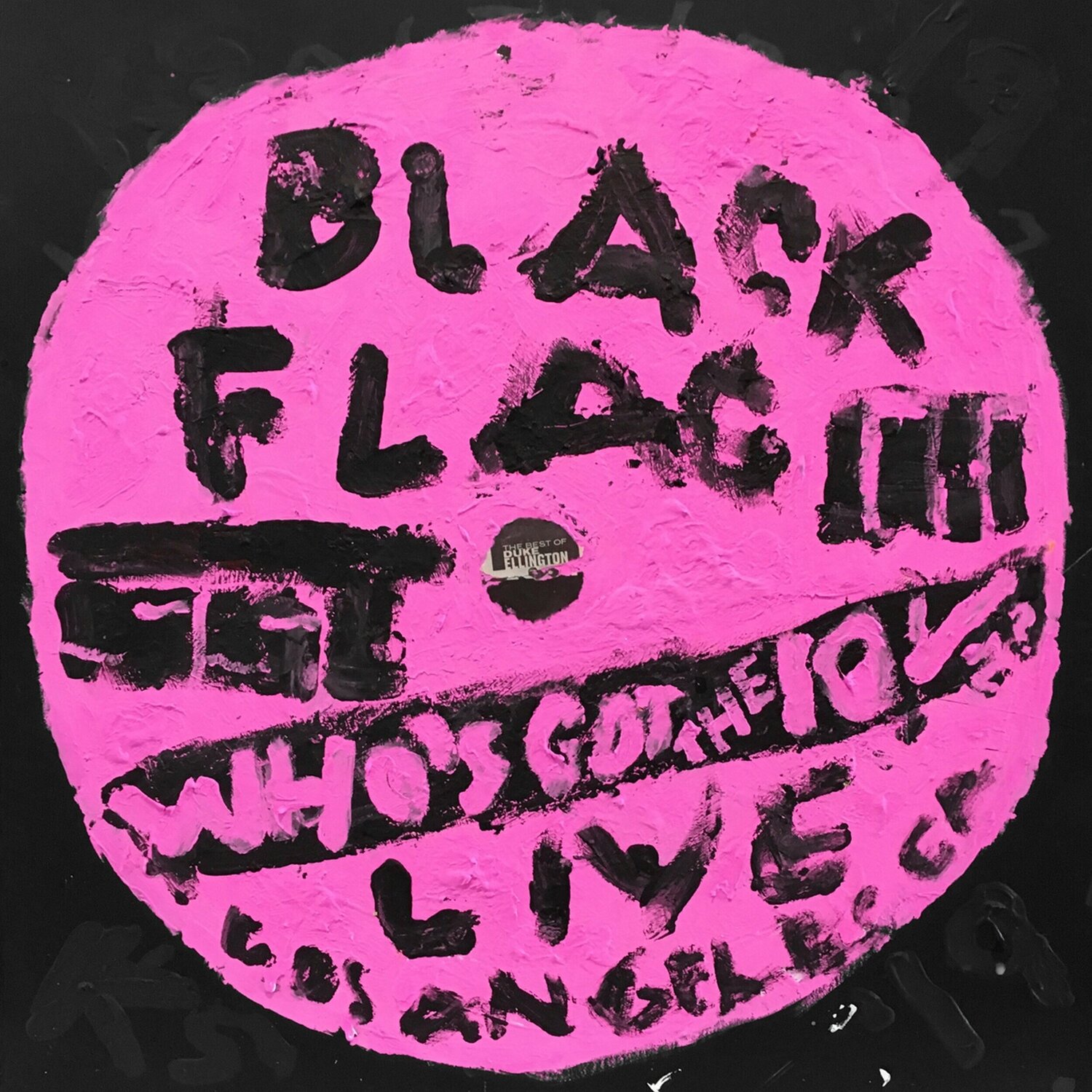 Black Flag - Who’s Got The 10 1/2? Kerry Smith