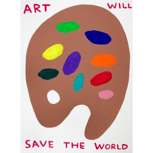 Art Will Save The World von David Shrigley, Druck kaufen auf Singulart