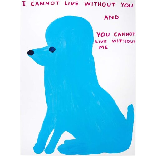 I Cannot Live Without You by David Shrigley, Print for Sale on Singulart