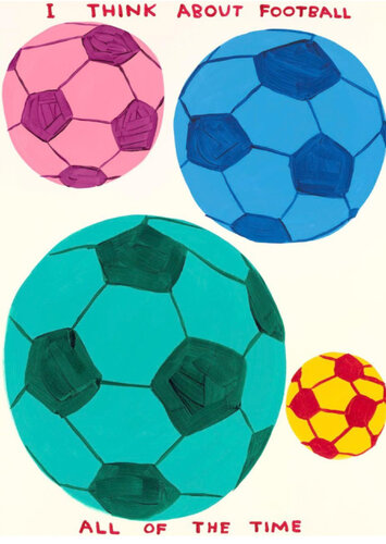 I Think About Football All Of The Time van David Shrigley, Afdruk te koop op Singulart