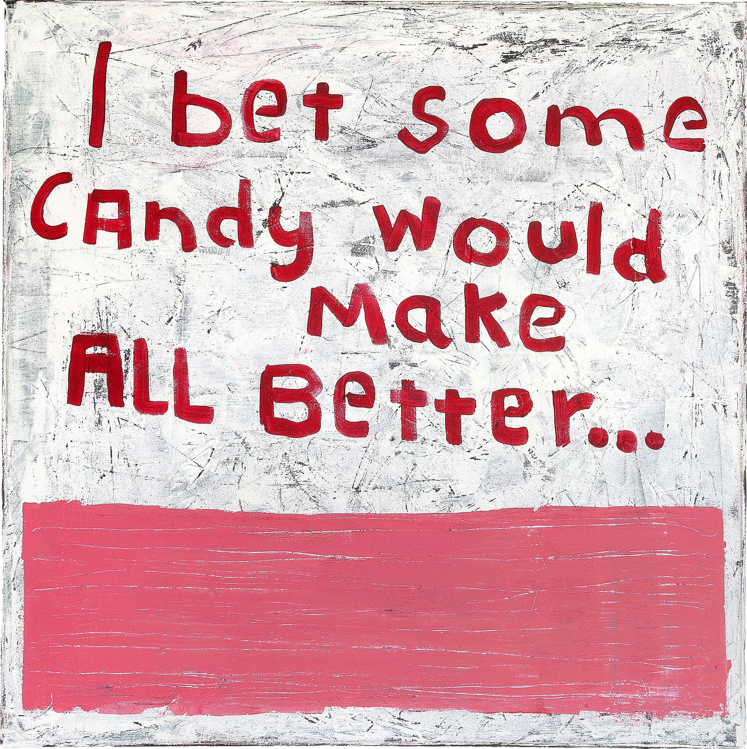 I bet some candy would make all better Tommy Lennartsson