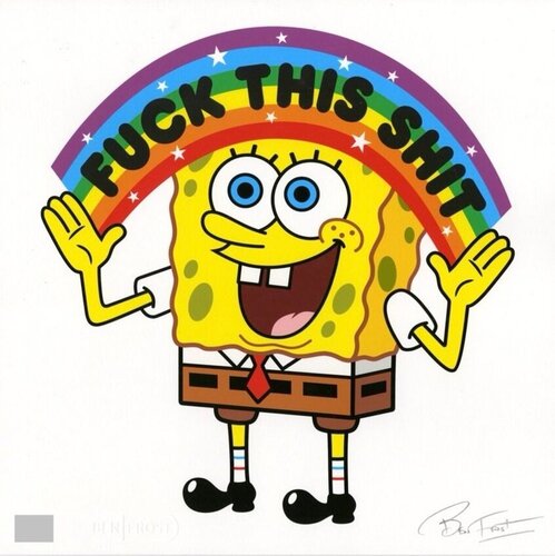 EVERYTHING IS FINE (Spongebob, Rainbow) von Ben Frost, Druck kaufen auf Singulart