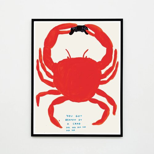 You Got Beaten By A Crab by David Shrigley, Print for Sale on Singulart