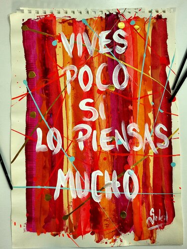 VIVES POCO SI LO PIENSAS MUCHO by Paco Soleil, Painting for Sale on Singulart