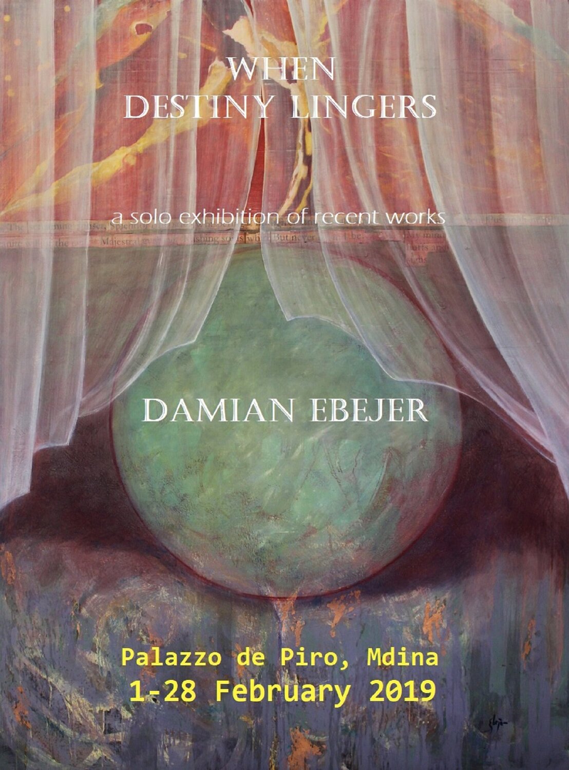 Solo exhibition 2019 - When Destiny Lingers. Damian Ebejer