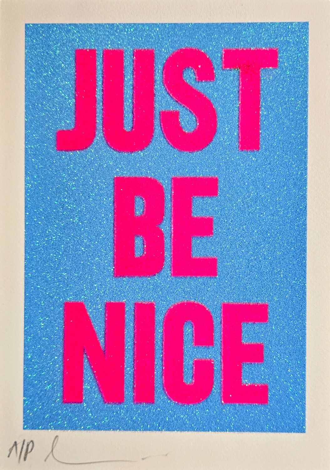 Just Be Nice - Pink on Blue  Dave Buonaguidi