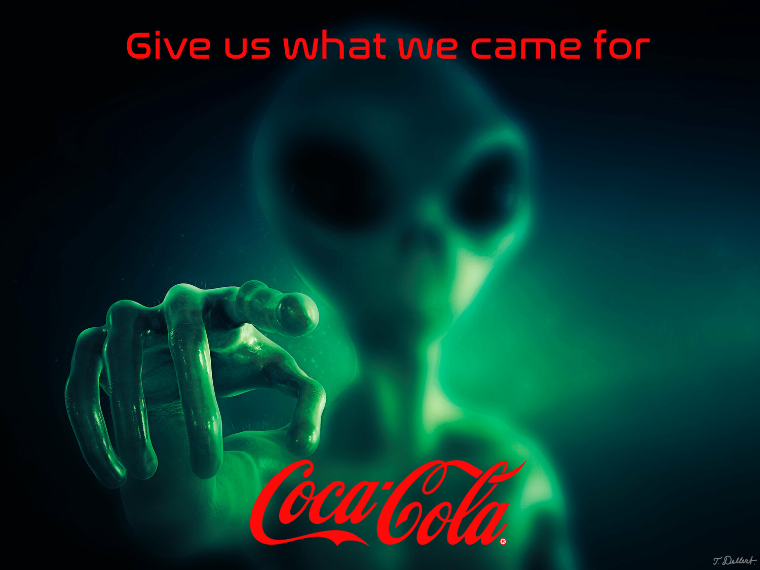 Give Us what We came For ! Thomas Dellert