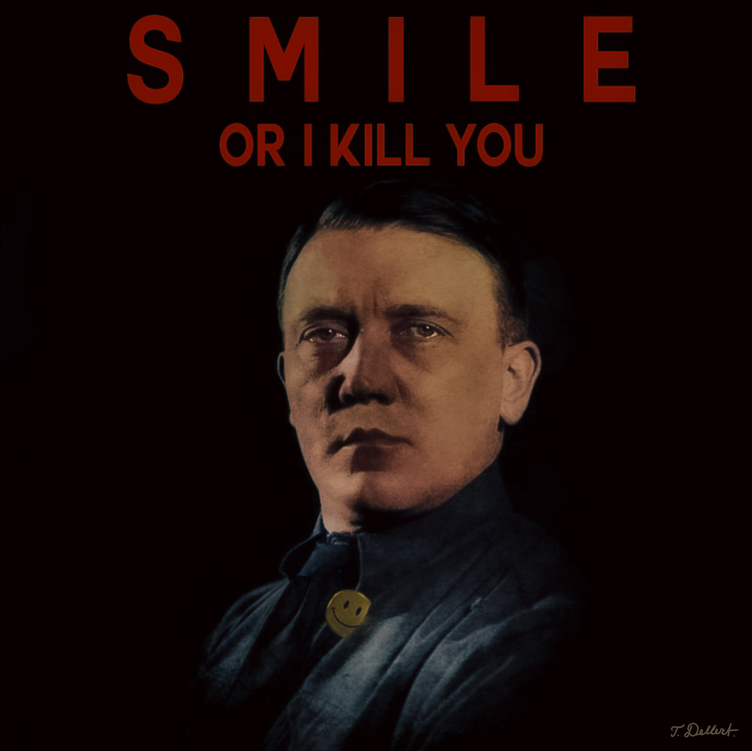 SMILE OR I KILL YOU by Thomas Dellert (2012) Print Giclée print on