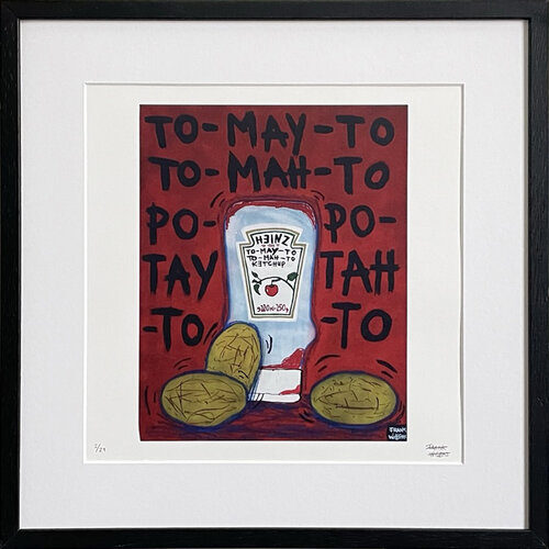 Limited Edt. Art Print – TO-MAY-TO TO-MAH-TO, PO-TAY-TO PO-TAH-TO Frank Willems