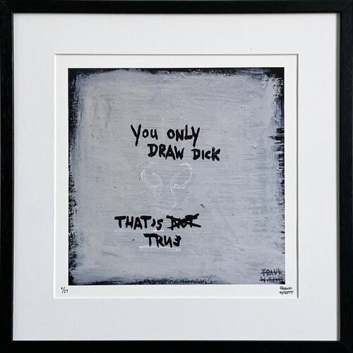 Limited Edt. Art Print – YOU ONLY DRAW DICK Frank Willems