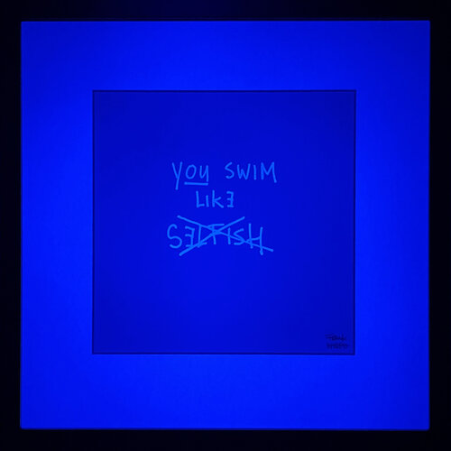 Limited Edition Text – YOU SWIM LIKE SELFISH – LUMINOUS DEPTHS von Frank Willems, Druck kaufen auf Singulart