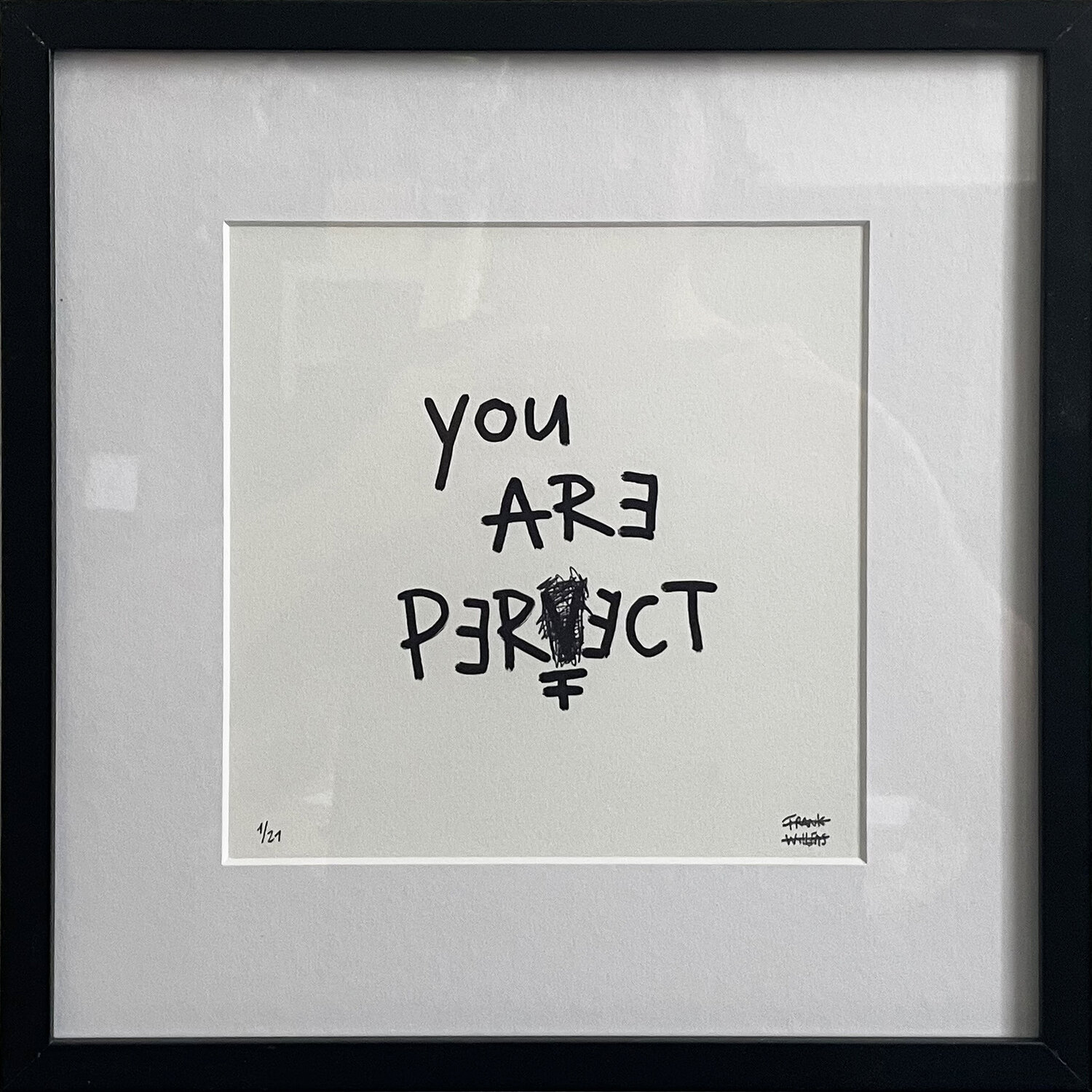 Limited Edt. Text Print – YOU ARE PERFECT Frank Willems